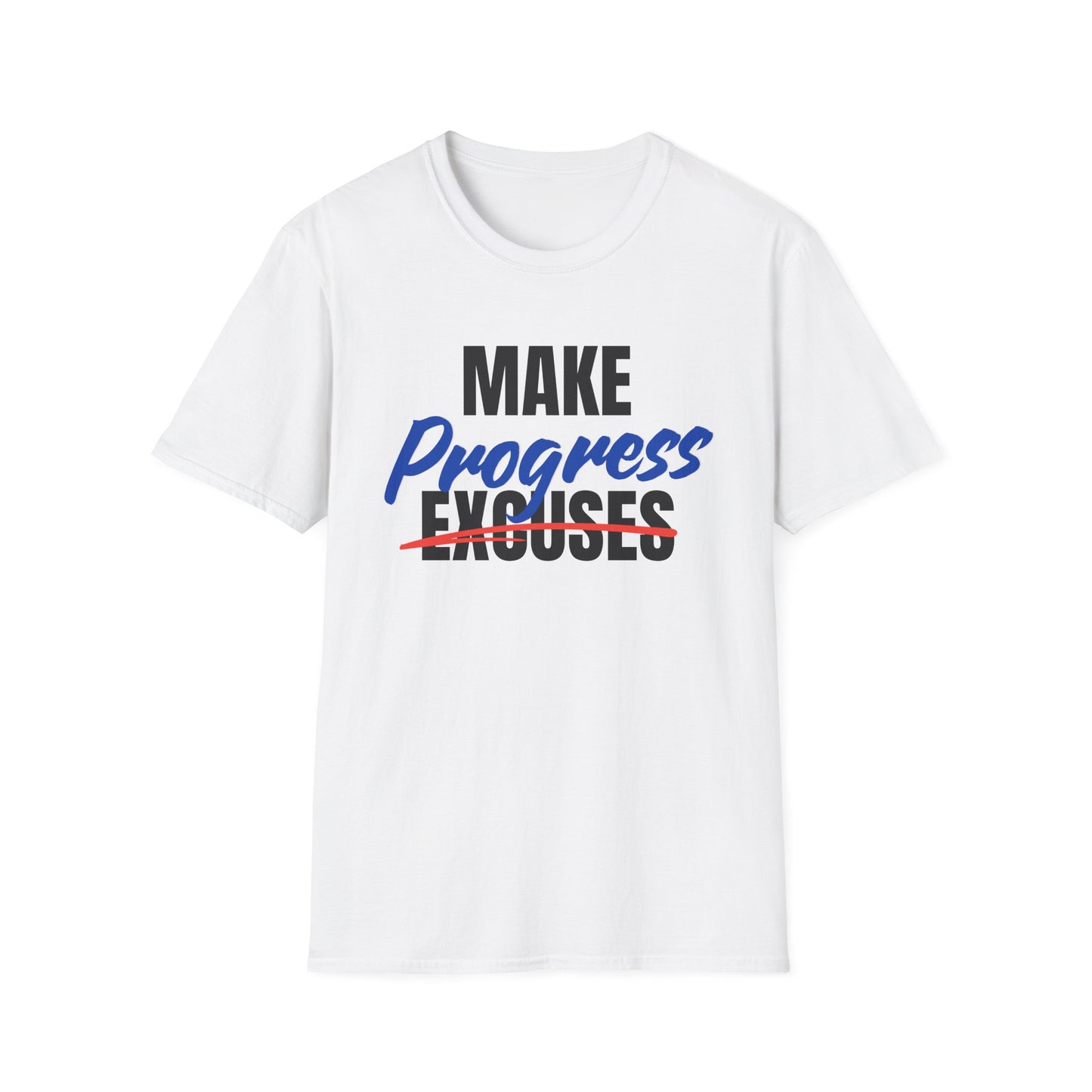 Make Progress Not Excuses Cotton T-shirt