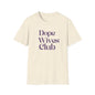 Dope Wives Club Ladies T-Shirt