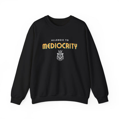 Allergic to Mediocrity Crewneck Sweatshirt