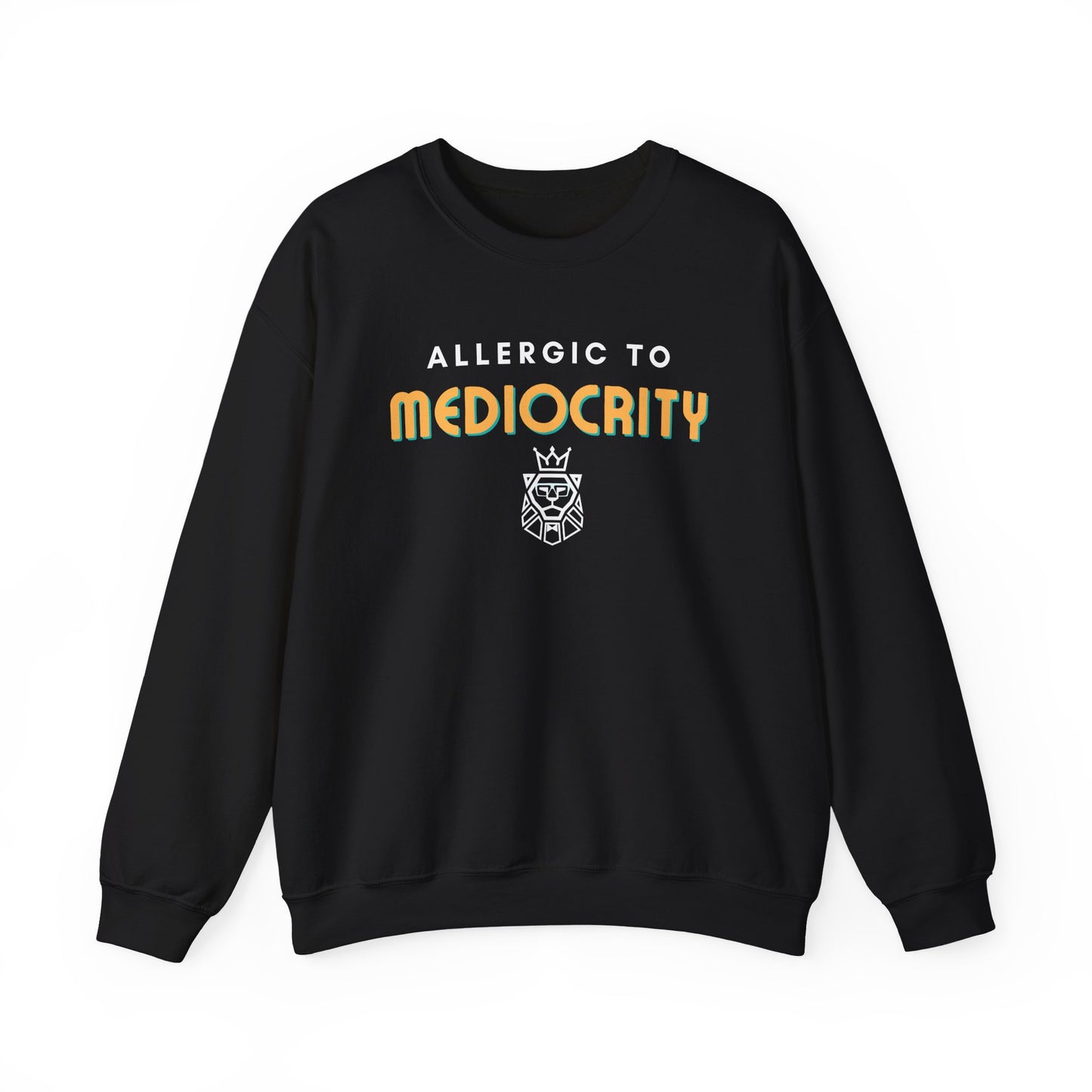 Allergic to Mediocrity Crewneck Sweatshirt