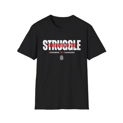 Strength in the Struggle Unisex Tee